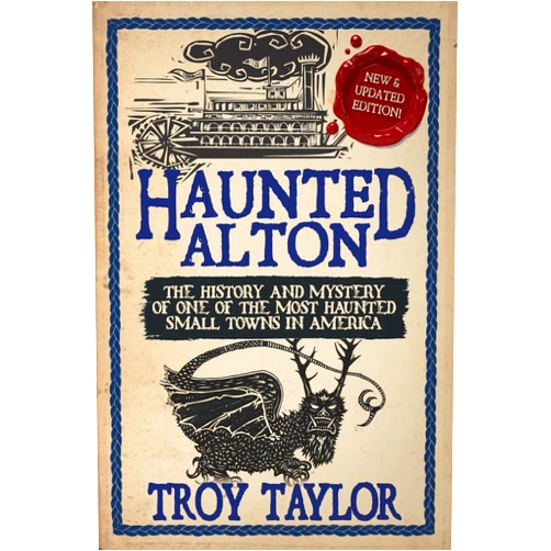 Troy Taylor Haunted Alton