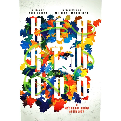 Michael Moorcock,RJ Barker,Adrian Tchaikovsky,Tim Waggoner,Maura McHugh,James Brogden,John Langan,Paul Kane,Gary Budden,Justina Robson,Chaz Brenchley,Mark Morris,Steven Savile,Allen Stroud,Lisa Tuttle,Matthew Ward,Jen Williams,Peter Haynes,Lucy Holland,Aliya Whiteley,Gareth Hanrahan,Dan Coxon Heartwood: A Mythago Wood Anthology [Trade Paperback]