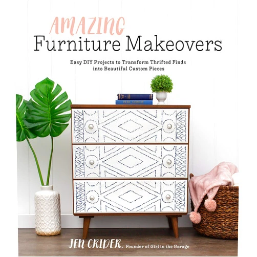By Jen Crider (Author) Amazing Furniture Makeovers: Easy DIY Projects to Transform Thrifted Finds into Beautiful Custom Pieces