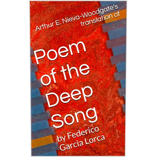 By Arthur E. Nieva-Woodgate (Author) Format: Kindle Edition Poem of the Deep Song : by Federico Garcia Lorca