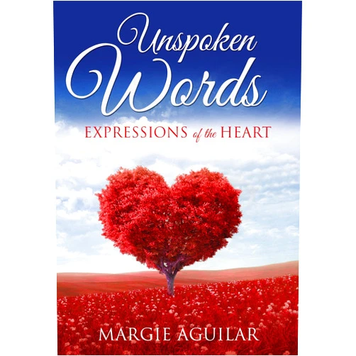 By MARGIE AGUILAR (Author) Format: Kindle Edition UNSPOKEN WORDS: EXPRESSIONS OF THE HEART