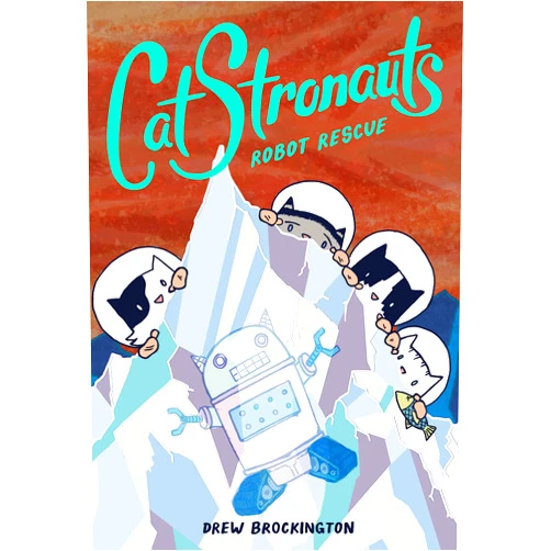 Drew Brockington CatStronauts: Robot Rescue (CatStronauts, 4)