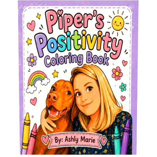 Ms. Ashly Place Piper’s Positivity: Coloring Book