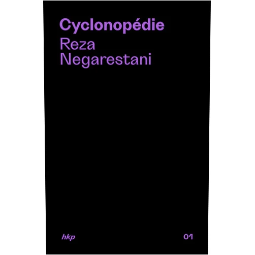 French Edition by NEGARESTANI Reza (Author), Lévesque-Jalbert Émile (Translator), Paulus Giulia (Translator), François Nathan (Translator) & 1 more Cyclonopédie