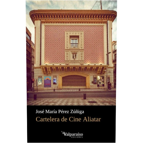Spanish Edition by José María Pérez Zúñiga (Author) Cartelera de Cine Aliatar