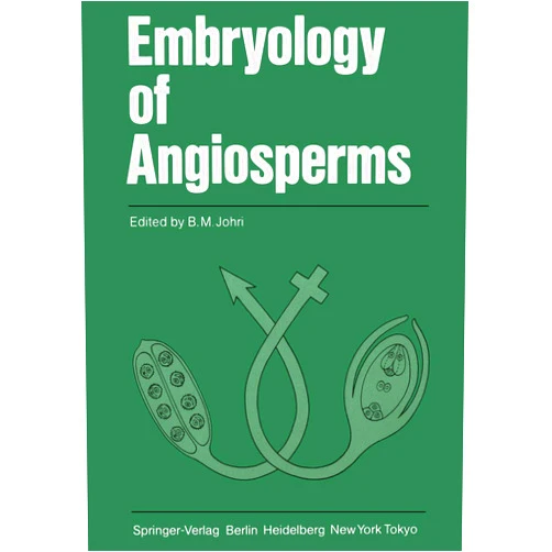B. M. Johri Embryology of Angiosperms