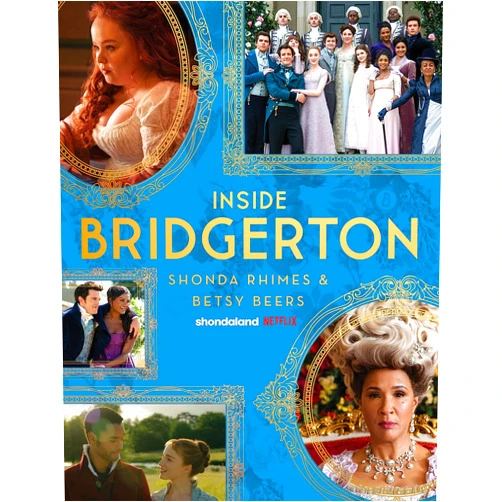 By Shonda Rhimes (Author), Betsy Beers (Author) Inside Bridgerton