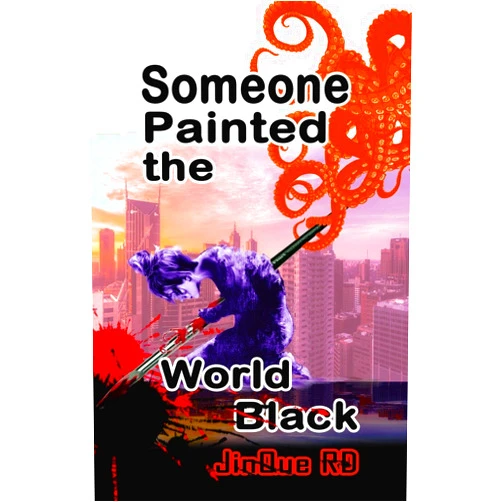 Sycamore Wild,Jinque R. Dolojan,Jinque RD Someone Painted the World Black 2: Poems of Sadness and Depression