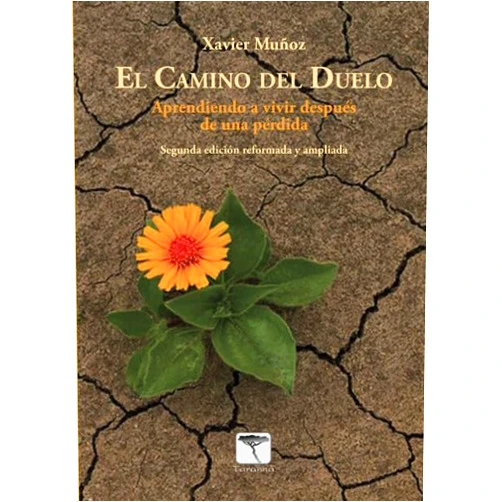 Xavier Muñoz Gallego-Mariné El camino del duelo: Aprendiendo a vivir después de una pérdida (Spanish Edition)
