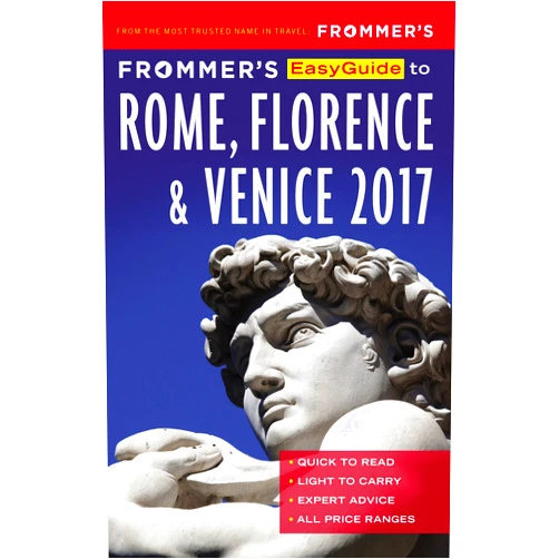 Stephen Keeling,Melanie Renzulli,Donald Strachan Frommer's EasyGuide to Rome, Florence and Venice 2017 (Easy Guides)