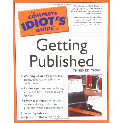 Jennifer Basye Sander,Sheree Bykofsky Complete Idiot's Guide to Getting Published