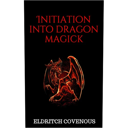 Eldritch Covenous Initiation into Dragon Magick