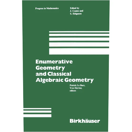 Lebarz,Hervier Enumerative Geometry and Classical Algebraic Geometry (Progress in Mathematics, 24)