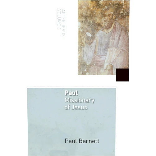 Paul Barnett Paul, Missionary of Jesus: After Jesus, Vol. 2 (Volume 2)