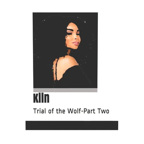 Doniell Clay Kiin: Trial of the Wolf-Part Two
