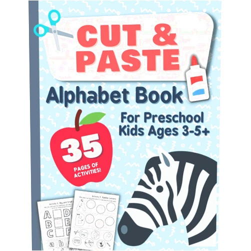 Kaydee Press Cut and Paste Alphabet Book for Preschool Kids Ages 3-5: Preschool and Kindergarten Cut and Paste Activity Book for Alphabet Letters