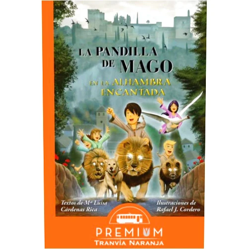 María Luisa Cárdenas Rica,Rafael Joaquín Cordero Castro La pandilla de Mago en la Alhambra encantada