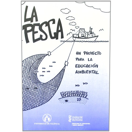 Spanish Edition by LUIS GARCÍA GÓMEZ, JAVIER/MARTINEZ FERNANDEZ, JOSE/BELDA VALLÉS (Author) La pesca: un proyecto para la educación ambiental