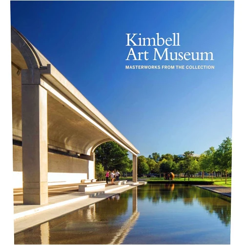 Eric M Lee,George T. M. Shackelford,Jennifer Casler Price,Nancy Edwards Kimbell Art Museum: Masterworks from the Collection