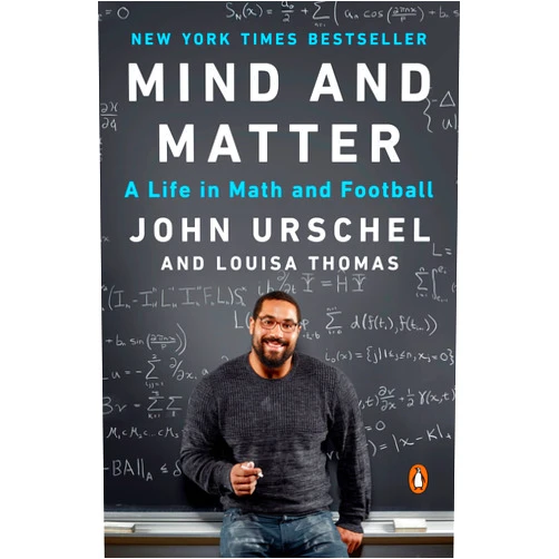 John Urschel,Louisa Thomas Mind and Matter: A Life in Math and Football