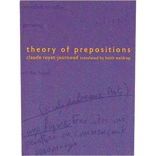 Claude Royet-Journoud,Keith Waldrop Theory of Prepositions