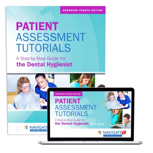 Jill S. Gehrig Patient Assessment Tutorials: A Step-By-Step Guide for the Dental Hygienist: A Step-By-Step Guide for the Dental Hygienist