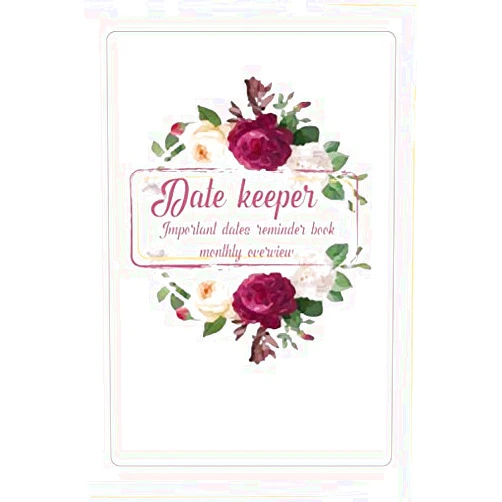 By nour assun (Author) date keeper important dates reminder book Monthly Overview: Reminder Book For Birthdays, Anniversaries