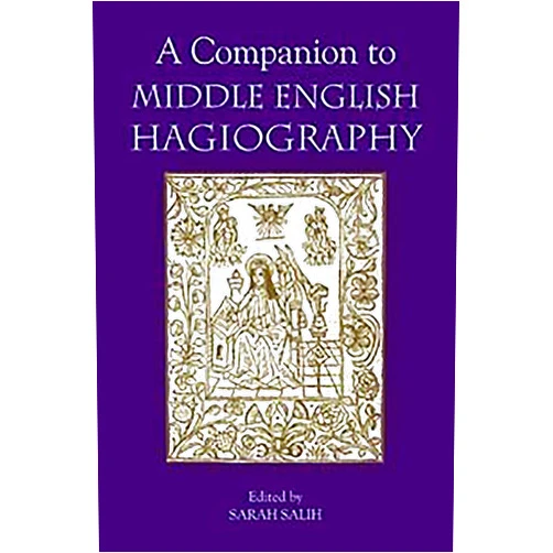 By Sarah Salih (Editor, Contributor), Anke Bernau (Contributor), Claire M Waters (Contributor), Katherine J Lewis (Contributor), Mary Beth Long (Contributor), Matthew Woodcock (Contributor), Samantha Riches (Contributor) & 4 more A Companion to Middle English Hagiography