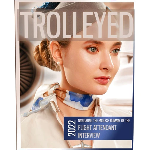 Debbie Wells Trolleyed: Navigating the endless runway of cabin crew interviews: Flight Attendant Career Guide