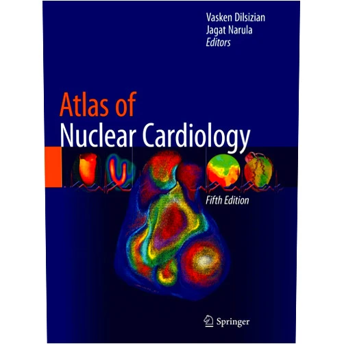 Vasken Dilsizian,Jagat Narula Atlas of Nuclear Cardiology