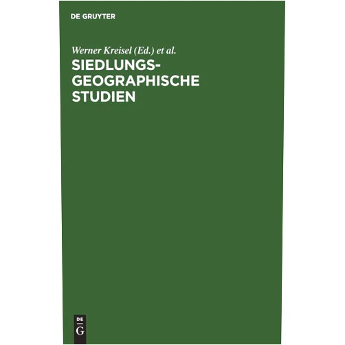 German Edition by Werner Kreisel (Editor), Wolf D. Sick (Editor), Jörg Stadelbauer (Editor) & 0 more Siedlungsgeographische Studien: Festschrift für Gabriele Schwarz (German Edition)