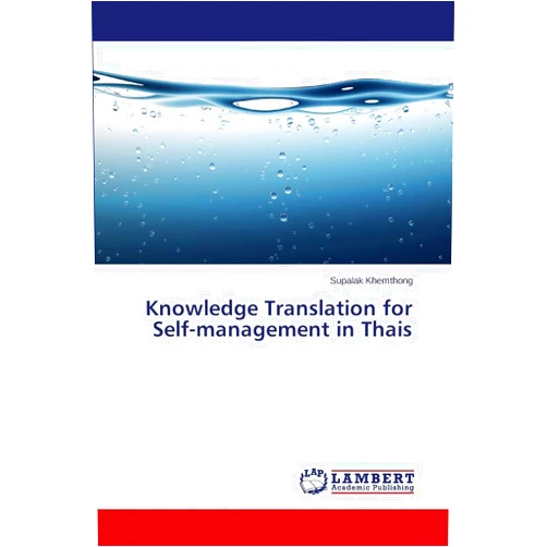 By Supalak Khemthong (Author) Knowledge Translation for Self-management in Thais