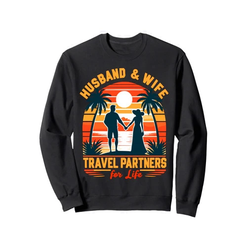 Husband And Wife Travel Partners For Life Tee Couple Matching Outfits For Vacation Co Tee Apparel Sweatshirt