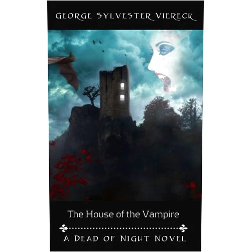 George Sylvester Viereck The House of the Vampire illustrated