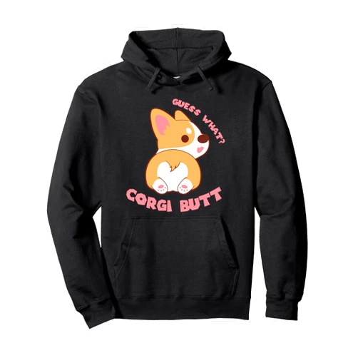 Welsh Corgi Puppy Dog Lovers Gifts Guess What Corgi Butt Funny Dog Lover Gift Pullover Hoodie