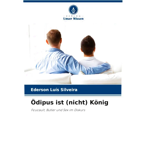 Éderson Luis Silveira Ödipus ist (nicht) König (German Edition)