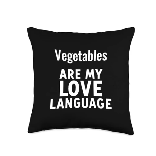 Vegetable Lover Vegetables Are My Love Language Funny Vegetable Lover Vegetables Are My Love Language Throw Pillow
