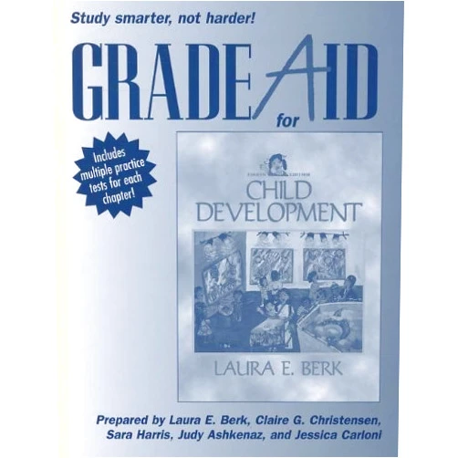 By Laura E. Berk (Author), Claire G. Christensen (Contributor), Sara Harris (Contributor), Judy Ashkenaz (Contributor), Jessica Carloni (Contributor) & 1 more Grade Aid for Child Development