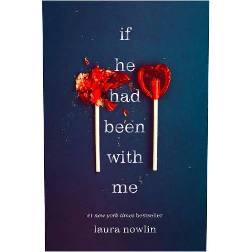Laura Nowlin If He Had Been with Me