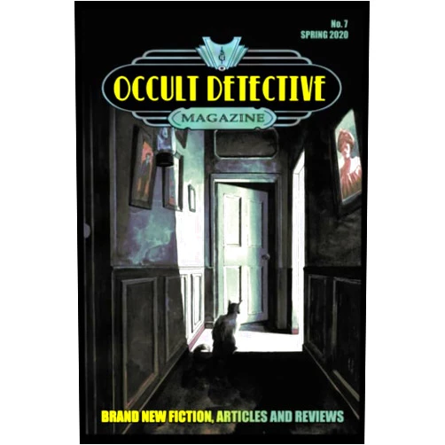 By John Linwood Grant (Author), Jonathan Raab (Author), Debra Blundell (Author), Aaron Vlek (Author), Nancy A Hansen (Author), Matthew M Bartlett (Author), Paul StJohn Mackintosh (Author), Tanya Warnakulasuriya (Author), Julie Frost (Author), Dave Brzeski (Editor) & 6 more Occult Detective Magazine #7