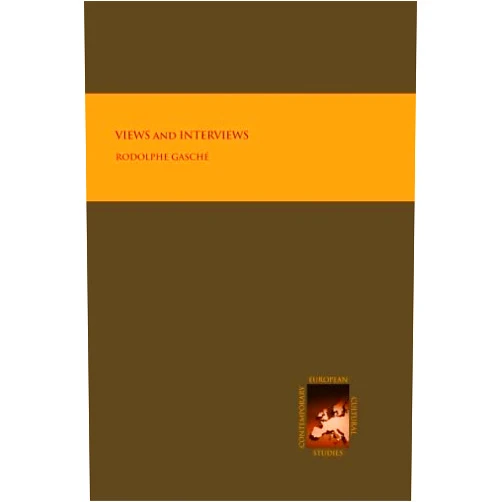 By Rodolphe Gasché (Author) Views and Interviews: On 'Deconstruction' in America