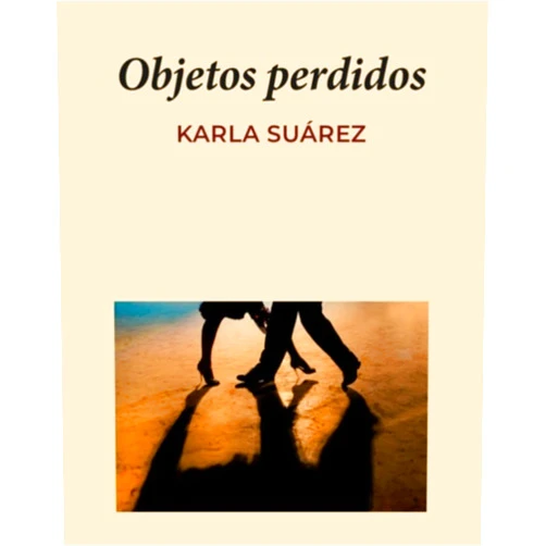 Karla Suárez Objetos perdidos