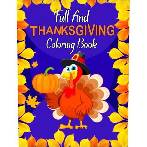 Gloat fall Publishing Fall and Thanksgiving Coloring Book For Kids Ages 4-8: Great 34 Cute, Big & Fun Designs Coloring Pages of Autumn Leaves, Turkeys, Apples, Farm ... For Toddlers, children's and Preschoolers.
