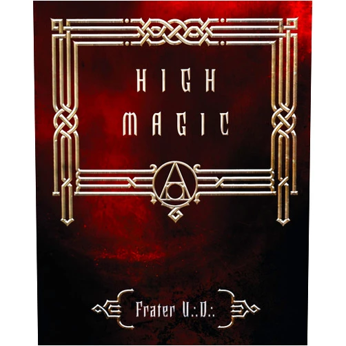 Frater U.:D.: High Magic: Theory & Practice