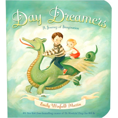 Emily Winfield Martin Day Dreamers: A Journey of Imagination
