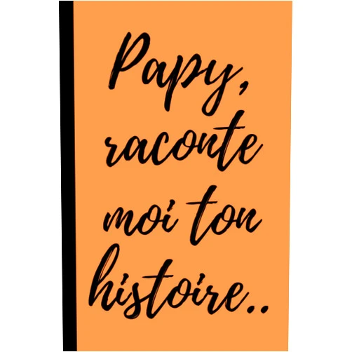 Papy Story Papy raconte moi ton histoire. .: Cadeau original fête des grands-pères- Cadeau pour dire je t'aime à son grand père- Cahier à compléter de 100 pages ... drôle et inouï vécues ! (French Edition)