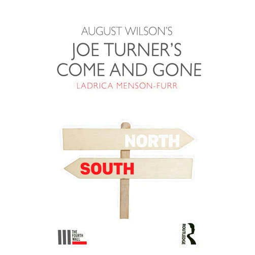 Ladrica Menson-Furr August Wilson's Joe Turner's Come and Gone (The Fourth Wall)