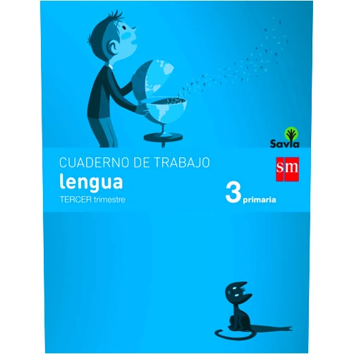 Esther Echevarría,Francisco Collado Jimenez Cuaderno de lengua. 3 Primaria, 3 Trimestre. Savia