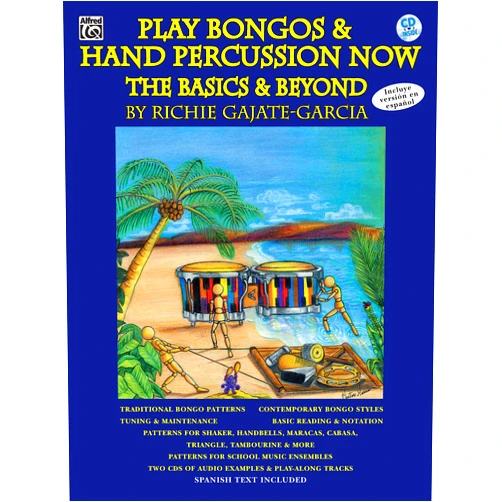 Richie Gajate-Garcia Play Bongos & Hand Percussion Now: The Basics & Beyond (Spanish, English Language Edition), Book & 2 CDs (Spanish Edition)