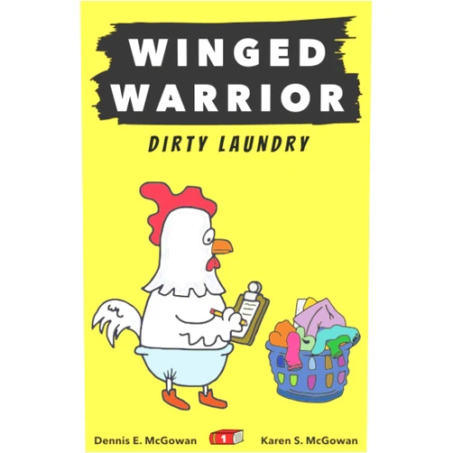 Dennis E. McGowan,Karen S. McGowan Winged Warrior: Dirty Laundry (Middle School)